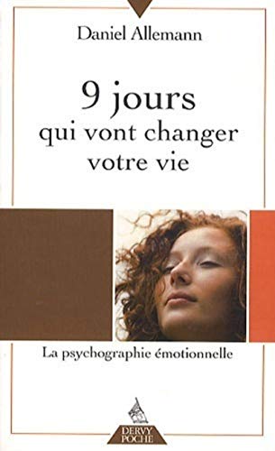 9 jours qui vont changer votre vie: La Psychographie émotionnelle von DERVY
